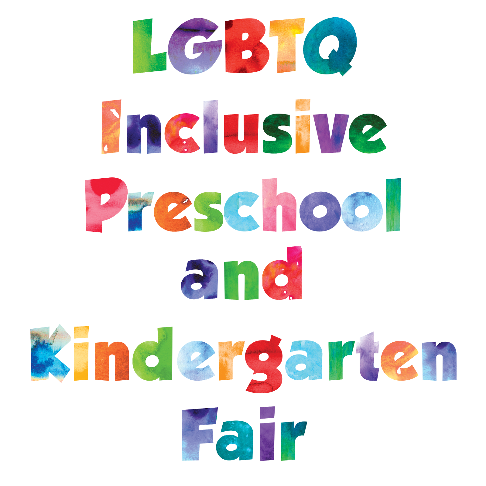 LGBTQ Inclusive Preschool and Kindergarten Fair