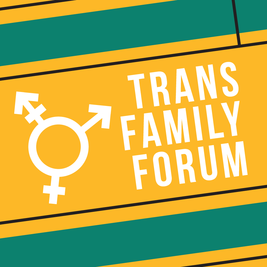 "Trans Family Forum" on a green and yellow background with a the trans symbol.
