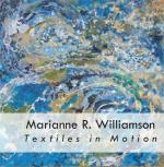 Textiles in Motion by Marianne Williamson