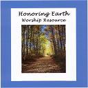 Honoring Earth: A Worship Resource